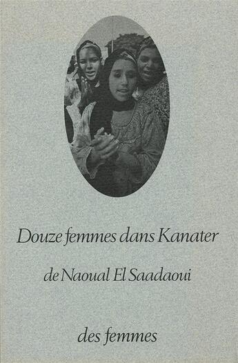 Couverture du livre « Douze femmes dans Kanater » de Nawal El-Saadawi aux éditions Des Femmes