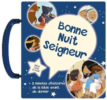 Couverture du livre « Bonne nuit Seigneur ; 2 minutes d'histoires de la Bible avant de dormir » de  aux éditions Clc Editions