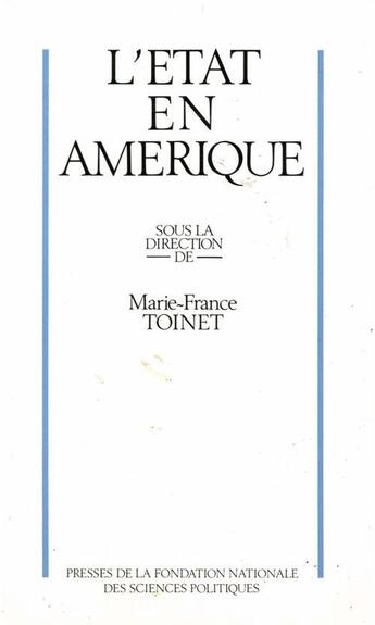 Couverture du livre « L'Etat en Amérique » de Marie-France Toinet aux éditions Presses De Sciences Po