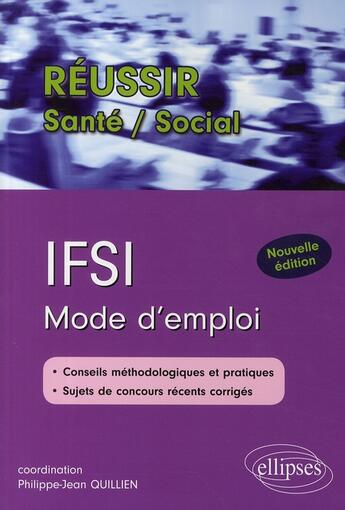 Couverture du livre « IFSI, mode d'emploi » de Quillien aux éditions Ellipses