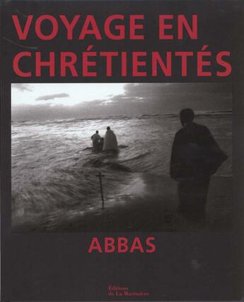 Couverture du livre « Voyage En Chretientes » de Abbas aux éditions La Martiniere