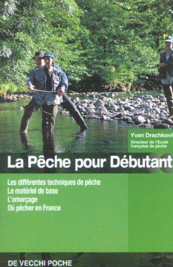 Couverture du livre « La peche pour debutant » de Drachkovitch Yvan aux éditions De Vecchi