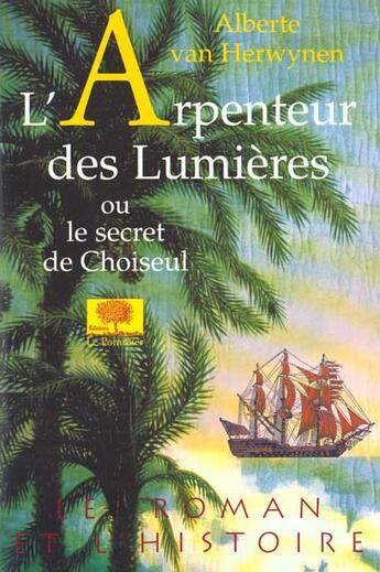 Couverture du livre « L'arpenteur des lumieres - ou le secret de choiseul<br /> » de Van Herwynen Alberte aux éditions Le Pommier