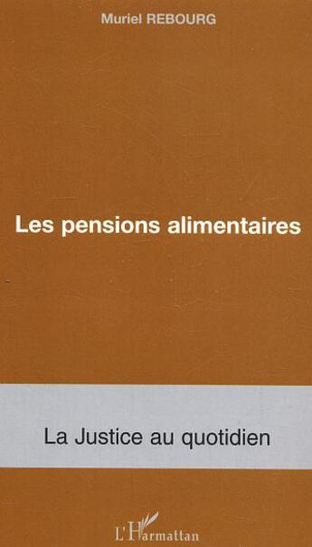 Couverture du livre « Les pensions alimentaires » de Muriel Rebourg aux éditions L'harmattan