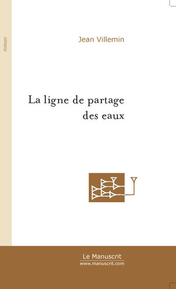 Couverture du livre « La ligne de partage des eaux » de Villemin-J aux éditions Le Manuscrit