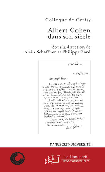 Couverture du livre « Albert cohen dans son siecle, actes du colloque de cerisy » de Schaffner/Zard aux éditions Le Manuscrit