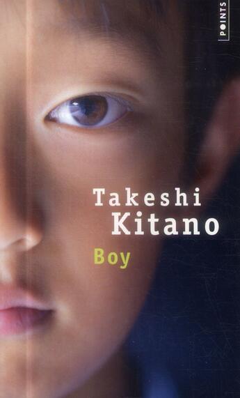 Couverture du livre « Boy » de Takeshi Kitano aux éditions Points