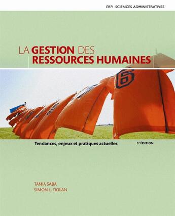 Couverture du livre « La gestion des ressources humaines (5e édition) » de Tania Saba et Simon L. Dolan aux éditions Erpi - Renouveau Pedagogique