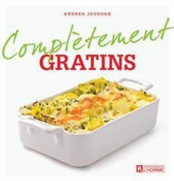 Couverture du livre « Complètement gratins » de Andrea Jourdan aux éditions Editions De L'homme