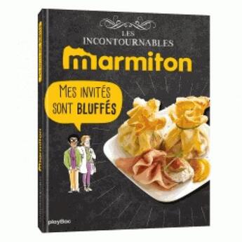 Couverture du livre « Marmiton mes invités sont bluffés ; les recettes incontournables » de  aux éditions Play Bac