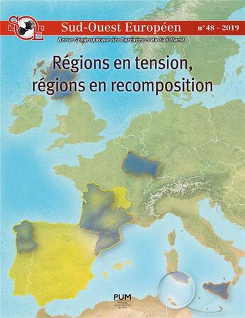 Couverture du livre « Regions en tension, regions en recomposition - le sud-ouest europeen en perspective » de Perrin Thomas/Seys F aux éditions Pu Du Mirail