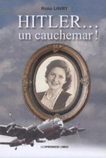 Couverture du livre « Hitler... un cauchemar ! » de Rena Lavry aux éditions Presses Du Midi