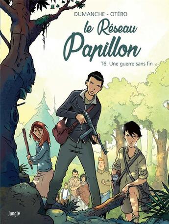 Couverture du livre « Le réseau Papillon Tome 6 : une guerre sans fin » de Nicolas Otero et Franck Dumanche aux éditions Jungle