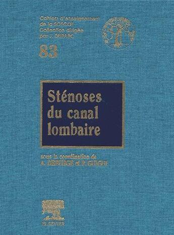 Couverture du livre « Sténoses du canal lombaire » de A Deburge et P Guigui aux éditions Elsevier-masson