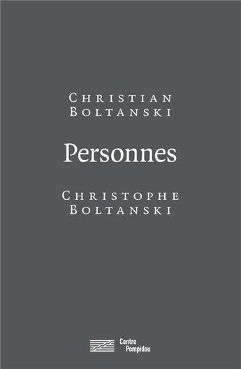 Couverture du livre « Personnes » de Christophe Boltanski et Christian Boltanski aux éditions Centre Pompidou