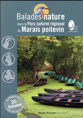 Couverture du livre « Balades nature ; dans le Parc naturel régional du Marais poitevin (édition 2018) » de  aux éditions Belles Balades