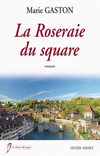 Couverture du livre « La roseraie du square » de Marie Gaston aux éditions Lucien Souny