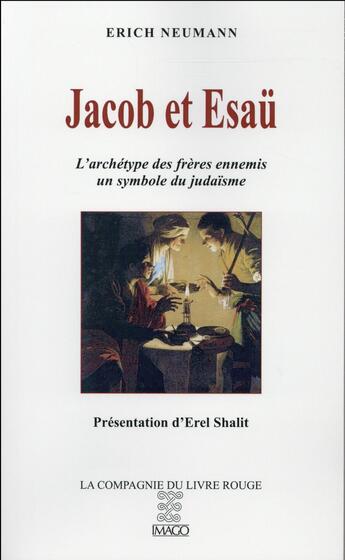 Couverture du livre « Jacob et Esaü ; le symbolisme des frères ennemis » de Erich Neumann aux éditions Imago