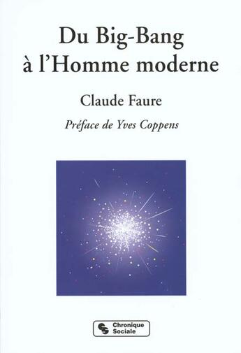 Couverture du livre « Du big bang a l'homme moderne » de Claude Faure aux éditions Chronique Sociale