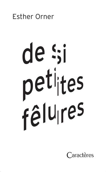 Couverture du livre « De si petites fêlures » de Esther Orner aux éditions Caracteres