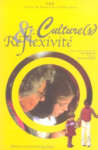 Couverture du livre « Culture et reflexivite » de Marc Derycke aux éditions Pu De Saint Etienne