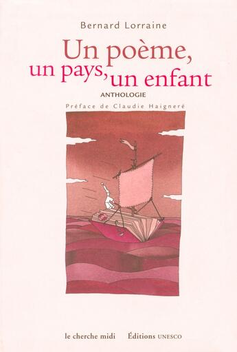 Couverture du livre « Un poeme, un pays, un enfant » de Bernard Lorraine aux éditions Cherche Midi