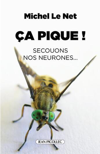 Couverture du livre « Ca pique ! secouons nos neurones... » de Michel Le Net aux éditions Jean Picollec