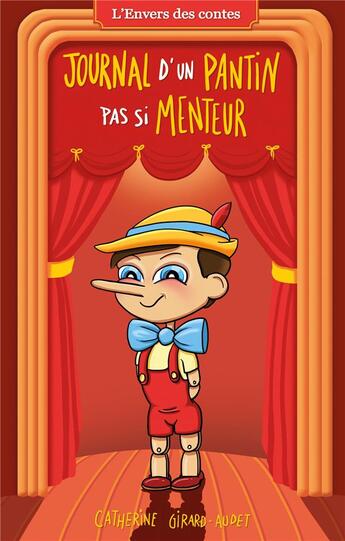 Couverture du livre « L'envers des contes Tome 7 : journal d'un pantin pas si menteur » de Catherine Girard-Audet aux éditions Kennes Editions