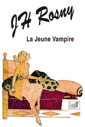 Couverture du livre « La jeune vampire » de J.-H. Rosny Aine aux éditions Samsa