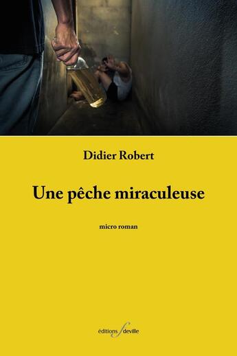 Couverture du livre « Une pêche miraculeuse » de Didier Robert aux éditions Editions F Deville