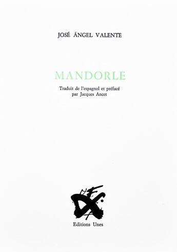 Couverture du livre « Mandorle » de Jose Angel Valente aux éditions Unes