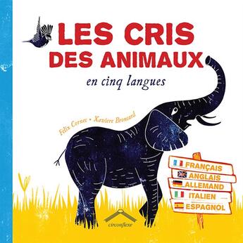 Couverture du livre « Les cris des animaux en cinq lanques » de Xaviere Broncard et Felix Cornec aux éditions Circonflexe