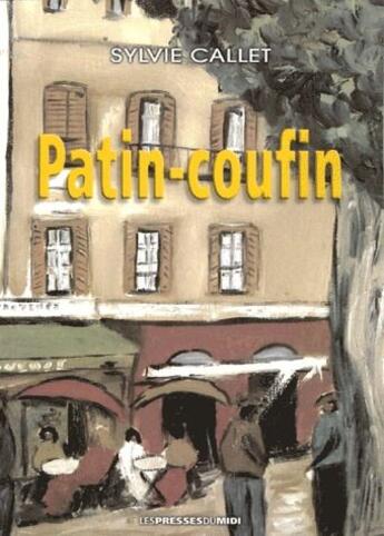 Couverture du livre « Patin-coufin » de Sylvie Callet aux éditions Presses Du Midi