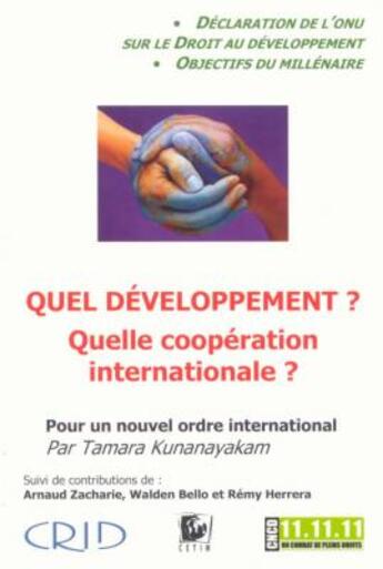 Couverture du livre « Quel développement ? quelle coopération internationale ? » de Crid - Cncd aux éditions Cetim - Centre Europe-tiers Monde