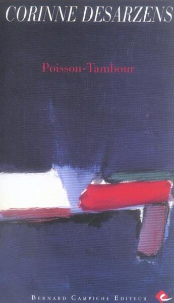 Couverture du livre « Poisson tambour » de Corinne Desarzens aux éditions Bernard Campiche