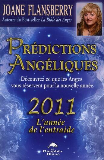 Couverture du livre « Prédictions angéliques 2011 » de Joane Flansberry aux éditions Dauphin Blanc