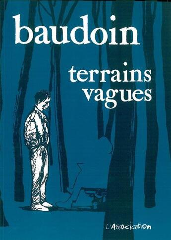 Couverture du livre « Terrains vagues » de Edmond Baudoin aux éditions L'association