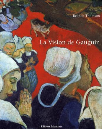 Couverture du livre « La vision de gauguin » de Thomson/Fowle/Steven aux éditions Palantines