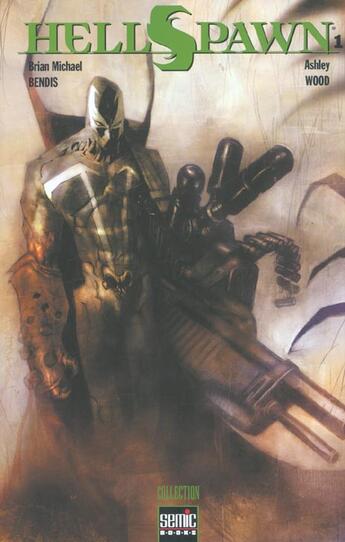 Couverture du livre « Hellspawn t.1 » de Ashley Wood et Brian Michael Bendis aux éditions Semic