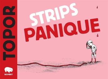 Couverture du livre « Strips panique » de Roland Topor aux éditions Wombat