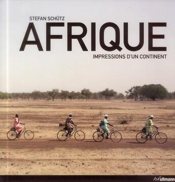 Couverture du livre « Afrique ; impressions d'un continent » de Stefan Schutz aux éditions Ullmann