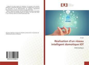 Couverture du livre « Realisation d'un reseau intelligent domotique iot - informatique » de  aux éditions Editions Universitaires Europeennes