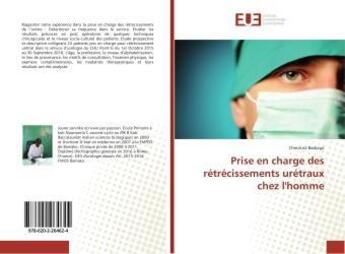 Couverture du livre « Prise en charge des retrecissements uretraux chez l'homme » de Badiaga Cheickna aux éditions Editions Universitaires Europeennes