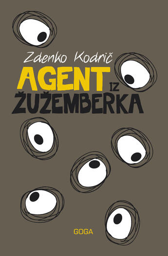 Couverture du livre « Agent iz Zuzemberka » de Zdenko Kodri? aux éditions Publishing House Goga