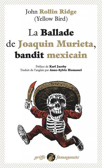 Couverture du livre « La Ballade de Joaquin Murieta, bandit mexicain » de John Rollin Ridge aux éditions Anacharsis