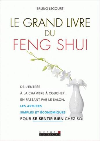 Couverture du livre « Le grand livre du feng shui » de Bruno Lecourt aux éditions Leduc