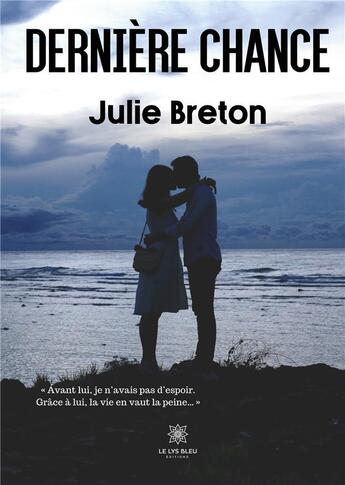 Couverture du livre « Dernière chance » de Julie Breton aux éditions Le Lys Bleu