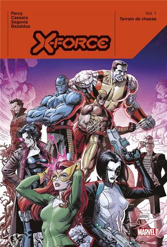 Couverture du livre « X-Force t.1 : terrain de chasse » de Benjamin Percy et Joshua Cassara et Jon Bazaldua aux éditions Panini