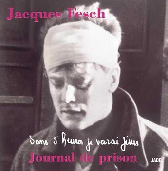 Couverture du livre « Dans 5 heures je verrai jesus - coffret 5 cd » de Fesch Jacques aux éditions Jade