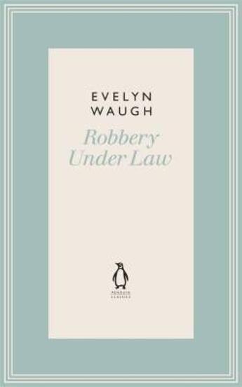 Couverture du livre « Robbery Under Law (12) » de Evelyn Waugh aux éditions Viking Adult